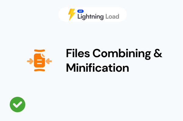 Files Combining & Minification - wplightningload